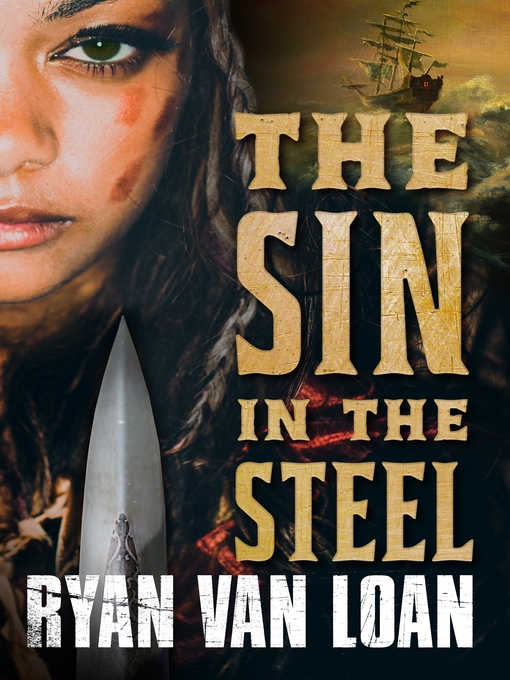 Title details for The Sin in the Steel by Ryan Van Loan - Available